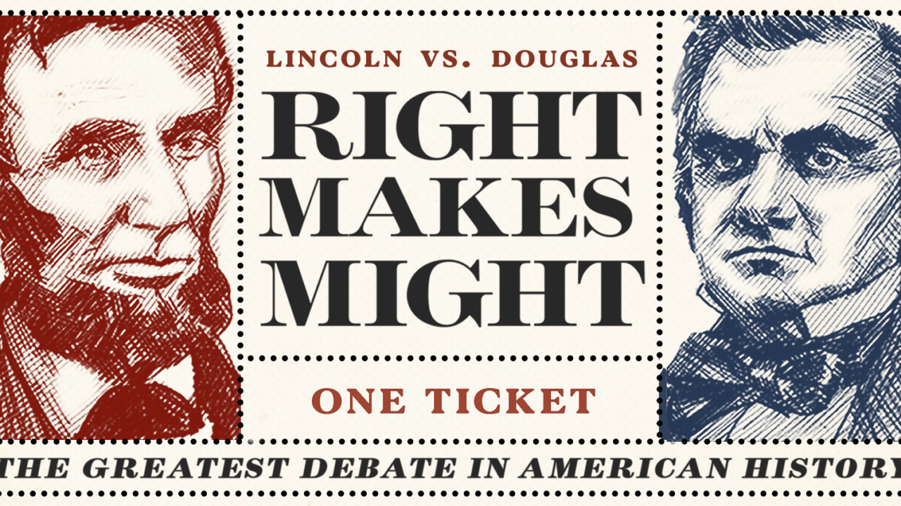 The Lincoln-Douglas Debates - Right Makes Might
