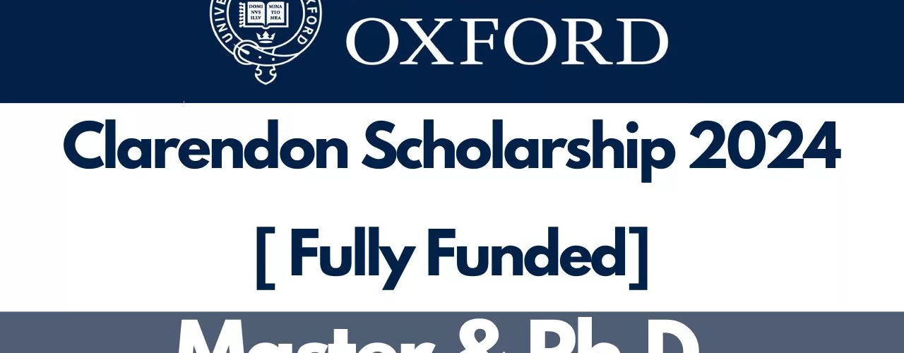 Scholarships provided by the Clarendon Fund at the University of Oxford